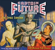 Captain Future and the Space Emperor Radio Archives