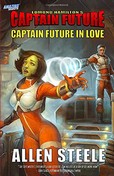 Captain Future in Love Allen Steele