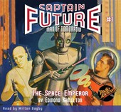 Captain Future and the Space Emperor Radio Archives