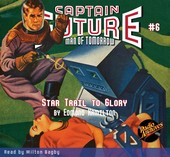 Captain Future Star Trail to Glory Radio Archives