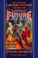 The Collected Captain Future Vol.1