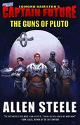 Captain Future The Guns of Pluto Allen Steele