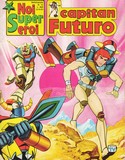 Capitan Futuro Fumetto Noi Supereroi  12